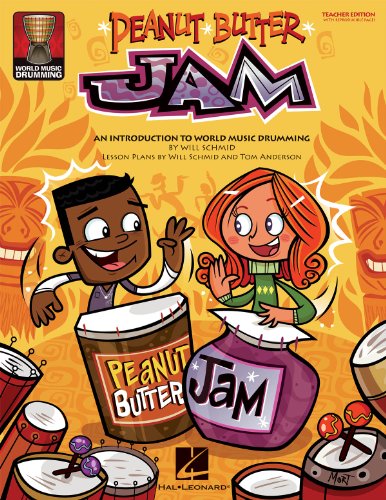 Peanut Butter Jam: An Introduction to World Music Drumming (9781423465911) by [???]