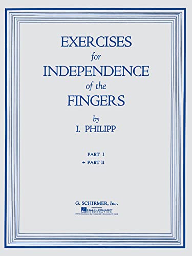 9781423466734: Exercises for Independence of the Fingers: Piano Technique (Piano Methods, Studies, and Exercises)
