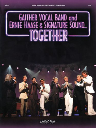 Gaither Vocal Band and Ernie Haase and Signature Sound - Together (9781423468806) by [???]