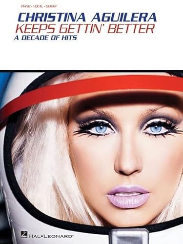 Christina Aguilera - Keeps Gettin' Better: A Decade of Hits