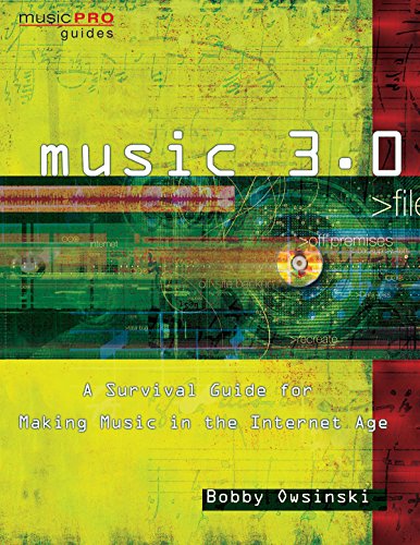 Stock image for Music 3.0 : A Survival Guide for Making Music in the Internet Age for sale by Better World Books