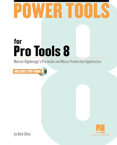 Stock image for Power Tools for Pro Tools 8: The Comprehensive Guide to the New Features of Pro Tools 8! for sale by Michael Lyons