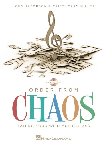 Stock image for Order from Chaos: Taming the Wild Music Class for sale by ThriftBooks-Atlanta