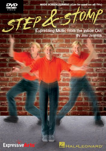 Step & Stomp: Expressing Music from the Inside Out (Expressive Art (Choral)) (9781423479314) by John Jacobson