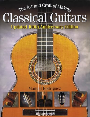 9781423480358: The art and craft of making classical guitars guitare (Guitar Reference)