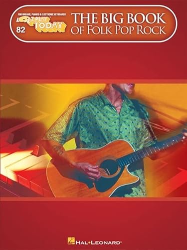 The Big Book of Folk Pop Rock: E-Z Play Today Volume 82 (E-z Play Today, 82) (9781423480808) by Hal Leonard Corp.