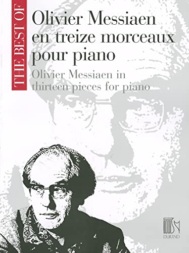 Stock image for Oliver Messiaen En Treize Morceaux Pour Piano/Olivier Messiaen In Thirteen Pieces For Piano: The Best Of Olivier Messiaen (Paperback) for sale by Grand Eagle Retail