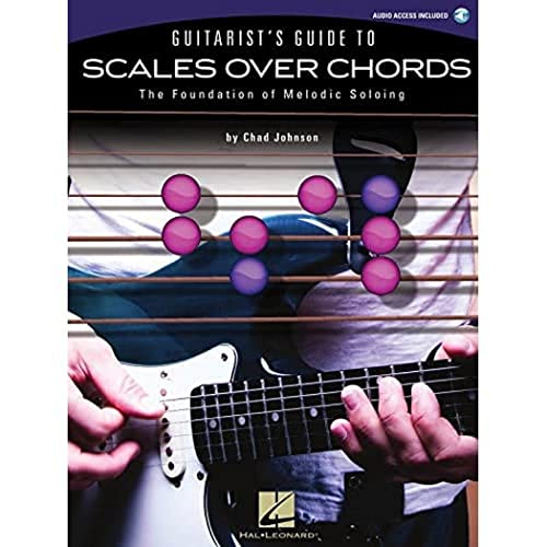 Stock image for Guitarist's Guide to Scales Over Chords: The Foundation of Melodic Soloing for sale by -OnTimeBooks-