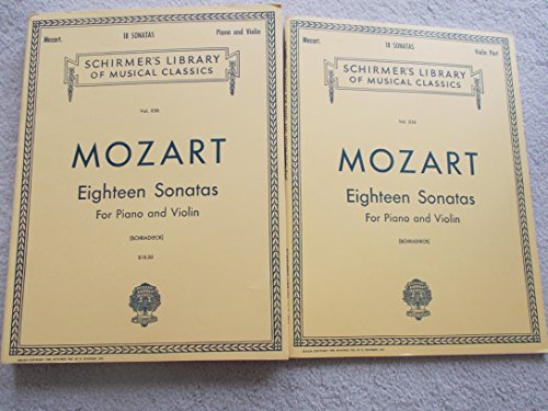Stock image for Mozart: Eighteen Sonatas For Piano and Violin (Schirmers Library of Musical Classics, Vol. 836) for sale by Solr Books