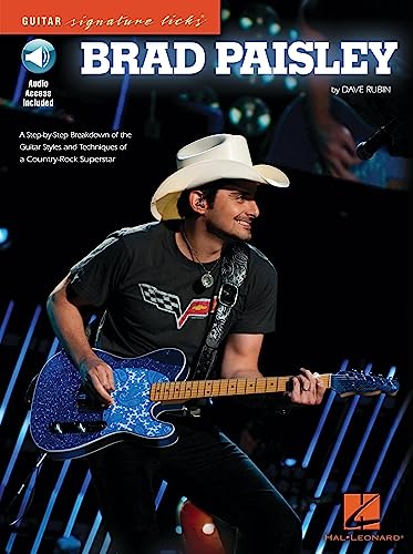 Brad Paisley: A Step-By-Step Breakdown of the Guitar Styles and Techniques of a Country-Rock Superstar Book/Online Audio (Guitar Signature Licks) (9781423484080) by Rubin, Dave