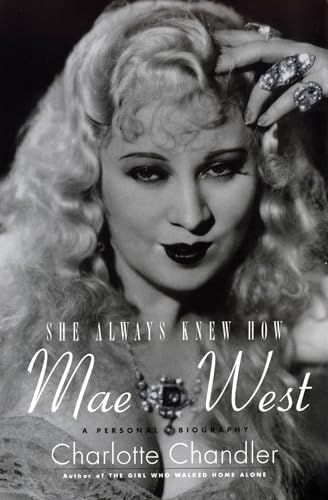 9781423484103: She Always Knew How: Mae West: A Personal Biography (Applause Books)