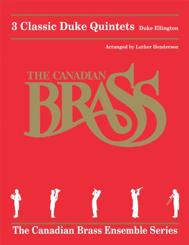 3 Classic Duke Quintets: Brass Quintet (Canadian Brass Ensemble) (9781423485179) by [???]