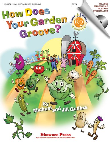 9781423486176: How Does Your Garden Groove? (Singin' & Swingin' at the K-2 Chorale)