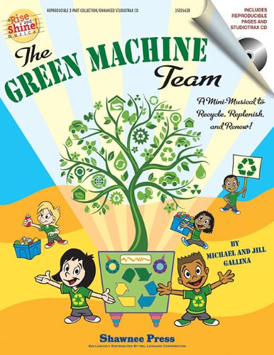 9781423486183: The Green Machine Team: A Rise and Shine! Musical [With CD (Audio)]