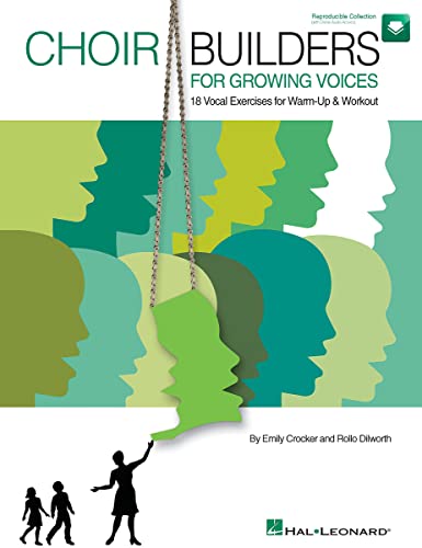 9781423488286: Choir builders for growing voices +cd: 18 Vocal Exercises for Warm-Up and Workout