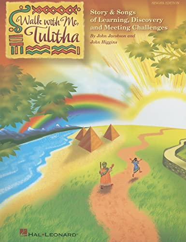 9781423488330: Walk With Me, Tulitha: Story and Songs of Learning, Discovery and Meeting Life's Challenges