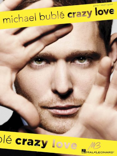 Stock image for Michael Buble - Crazy Love Piano, Vocal and Guitar Chords for sale by Firefly Bookstore