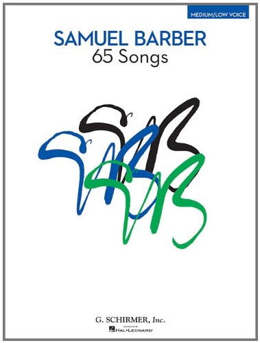 Stock image for Samuel Barber - 65 Songs: Low Voice Edition for sale by Revaluation Books