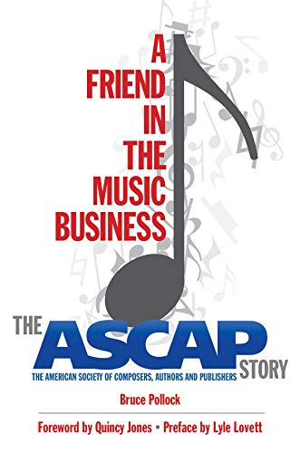 Beispielbild fr A Friend in the Music Business: The ASCAP Story zum Verkauf von Goodwill of Colorado