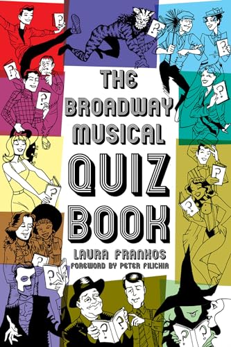 9781423492757: The Broadway Musical Quiz Book