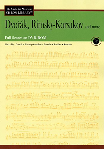 Volume 5 Dvorak Rimsky-Korsakov And More Full Scores Orchestra Musician's CD-ROM (9781423493556) by Alexander Borodin; Alexander Scriabin; AntonÃ­n DvorÃ¡k; Bedrich Smetana; Nicolai Rimsky-Korsakov