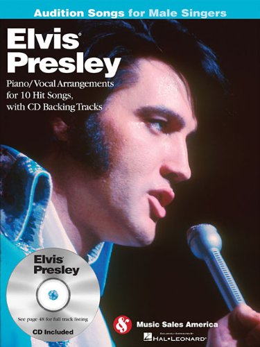 9781423494942: Elvis Presley - Audition Songs for Male Singers: Piano/Vocal Arrangements for 10 Hit Songs with CD Backing Tracks