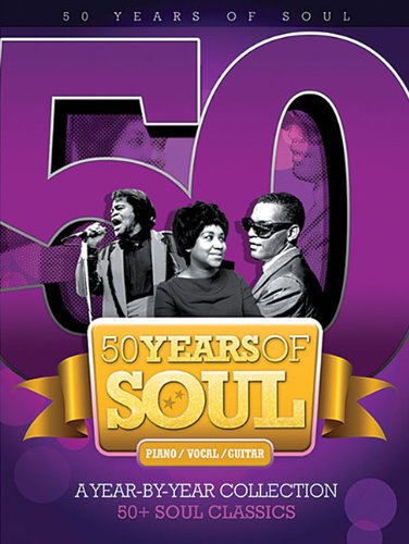 50 Years of Soul: A Year-by-Year Collection (9781423494997) by Hal Leonard Corp.