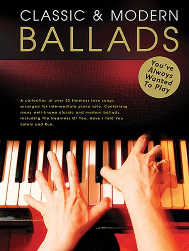 9781423495000: Classic and Modern Ballads You've Always Wanted to Play