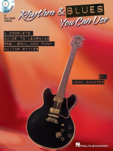 Imagen de archivo de Rhythm and Blues You Can Use: The Complete Guide to Learning R&B, Soul, and Funk Guitar Styles a la venta por WorldofBooks