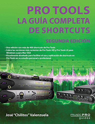 Imagen de archivo de Pro Tools: La guia completa de shortcuts / The Complete Pro Tools Shortcuts, 2nd Edition a la venta por dsmbooks