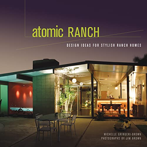 Beispielbild fr Atomic Ranch: Design Ideas for Stylish Ranch Homes zum Verkauf von SecondSale