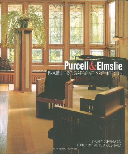 Imagen de archivo de Purcell & Elmslie: Prairie Progressive Architects a la venta por St Vincent de Paul of Lane County