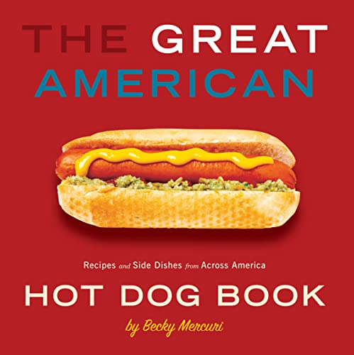 Beispielbild fr Great American Hot Dog Book : Recipes and Side Dishes from Across America zum Verkauf von Better World Books