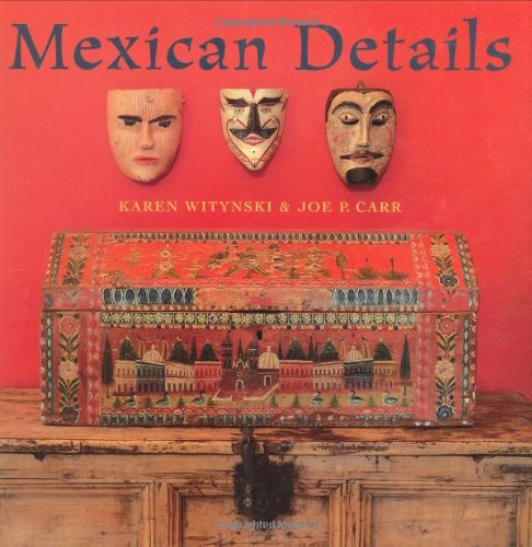 Stock image for Mexican Details for sale by Goodwill of Colorado