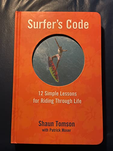 Stock image for Surfer's Code: 12 Simple Lessons for Riding Through Life for sale by In Other Words Books