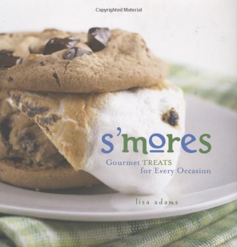 Imagen de archivo de S'mores : Gourmet Treats for Every Occasion a la venta por Better World Books: West