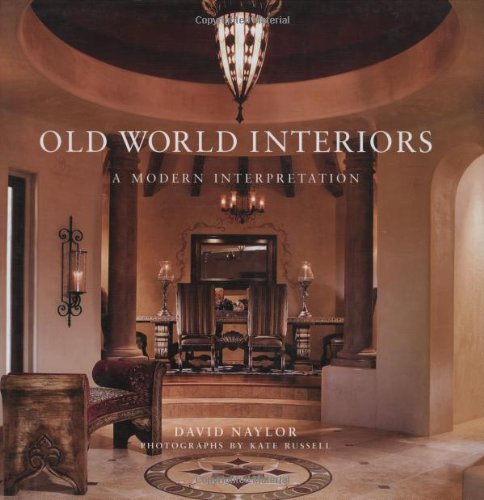 Imagen de archivo de Old World Interiors : A Modern Interpretation a la venta por Better World Books: West