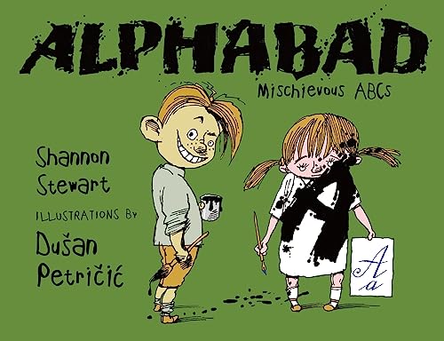 Stock image for Alphabad: Mischievious ABCs for sale by Half Price Books Inc.