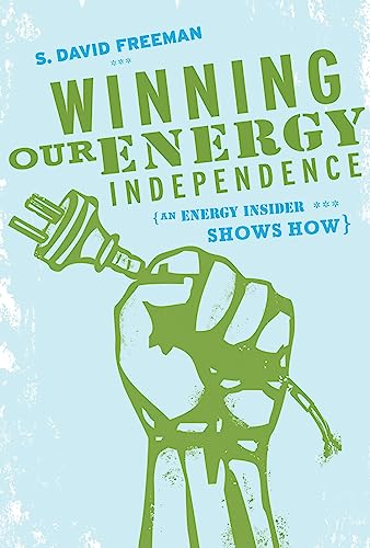 Stock image for Winning Our Energy Independence: An Energy Insider Shows How for sale by Bookmonger.Ltd