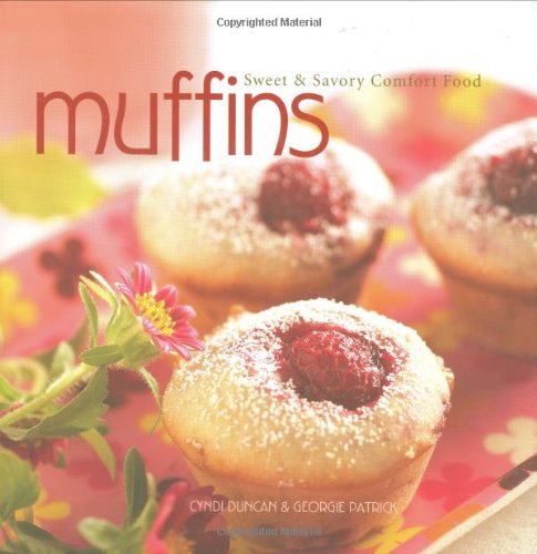 Beispielbild fr Muffins : Sweet and Savory Comfort Food zum Verkauf von Better World Books