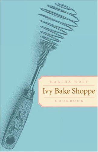 9781423601913: Ivy Bake Shoppe Cookbook