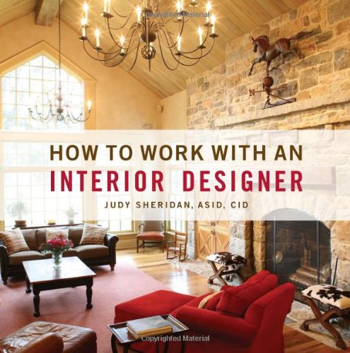 Beispielbild fr How to Work with an Interior Designer zum Verkauf von Better World Books: West