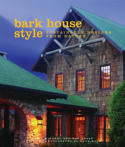 Stock image for Bark House Style : Sustainable Designs from Nature for sale by Better World Books