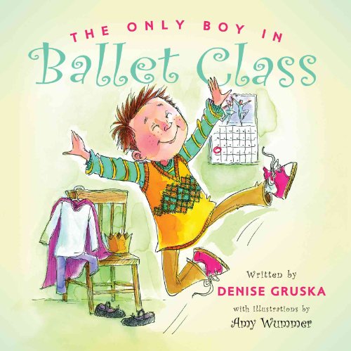 Beispielbild fr The Only Boy in Ballet Class zum Verkauf von Irish Booksellers