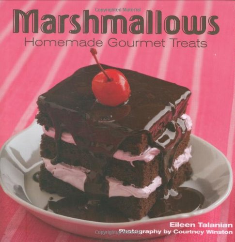 Stock image for Marshmallows: Homemade Gourmet Treats for sale by HPB-Emerald