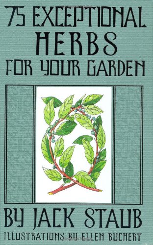 Stock image for 75 Exceptional Herbs For Your Garden for sale by Ergodebooks