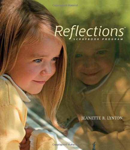 Stock image for Reflections: Scrapbook Program for sale by SecondSale