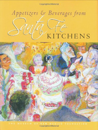 Beispielbild fr Appetizers and Beverages from Santa Fe Kitchens zum Verkauf von SecondSale