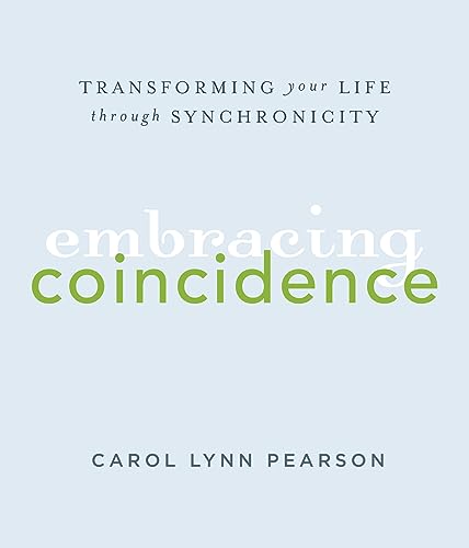 Stock image for Embracing Coincidence: Transforming Your Life Through Synchronicity for sale by Jenson Books Inc