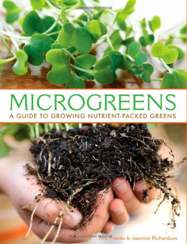 Imagen de archivo de Microgreens: A Guide To Growing Nutrient-Packed Greens a la venta por New Legacy Books